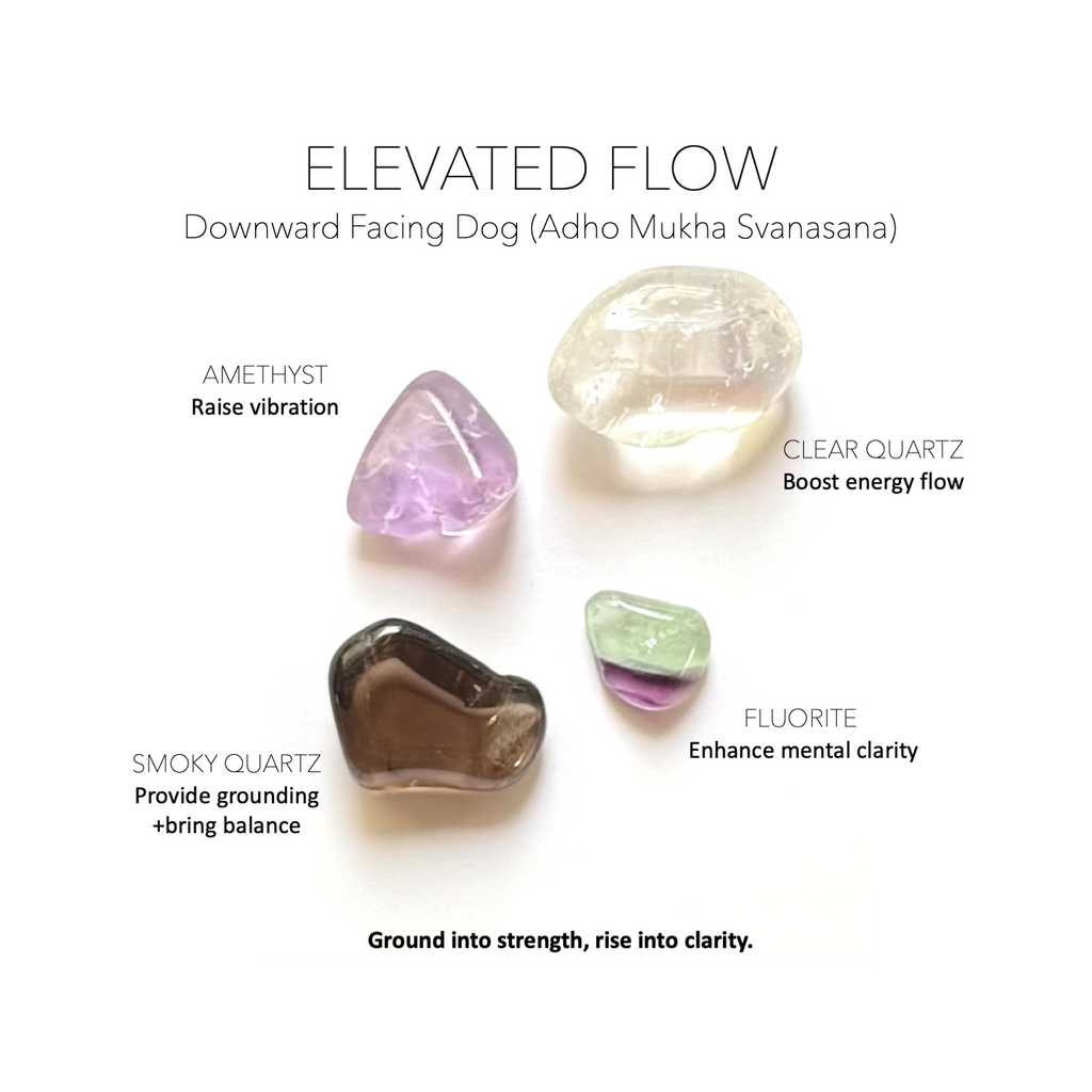 ELEVATED FLOW - Downward Facing Dog (Adho Mukha Svanasana) - Yoga Crystals Rox Box Collection