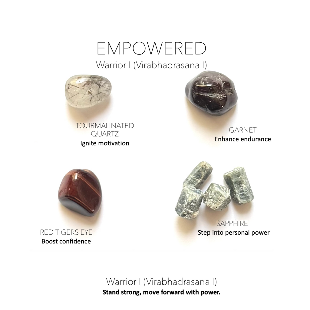 EMPOWERED - Warrior I (Virabhadrasana I)- Yoga Crystals Rox Box Collection