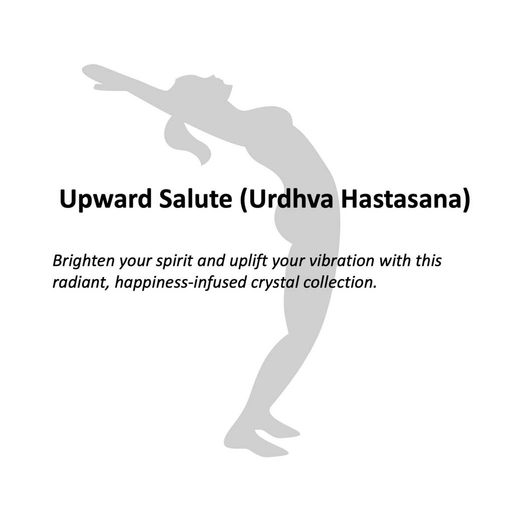 RADIANT LIGHT - Upward Salute (Urdhva Hastasana) - Yoga Crystals Rox Box Collection